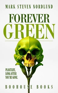 Forevergreen, Plantlife Long After You're Gone