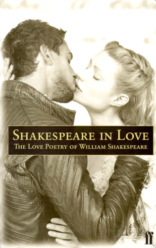 Mark Norman et Tom Stoppard - Shakespeare In Love. The Love Poetry Of William Shakespeare.