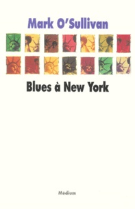 Mark O'sullivan - Blues A New York. Nora En Amerique.