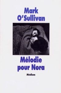 Mark O'sullivan - Mélodie pour Nora.