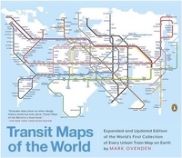 Mark Ovenden - Transit maps of the world : expanded and updated.