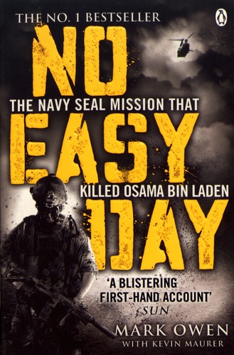 No Easy Day. The only first-hand account of the mission that killed Osama bin Laden