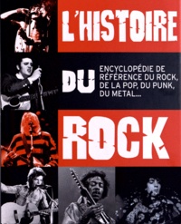 Mark Paytress - L'histoire du rock - Guide de référence du rock, de la pop, du punk, du metal....