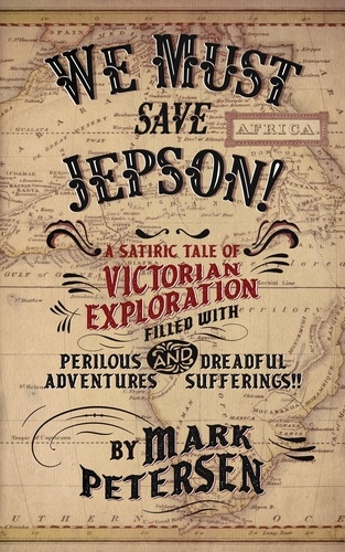  Mark Petersen - We Must Save Jepson! (A Novella).