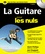 La Guitare pour les nuls 2e édition -  avec 1 CD audio