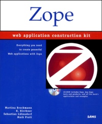 Mark Pratt et Martina Brockmann - Zope. Web Application Construction Kit, Includes Cd-Rom.
