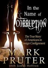  Mark Pruter - In the Name of Corruption.
