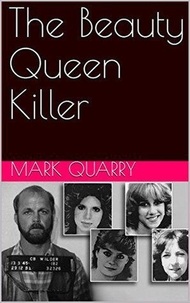  Mark Quarry - The Beauty Queen Killer.