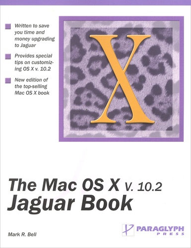 Mark-R Bell - The Mac Os X V.10.2 Jaguar Book.