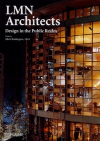 Mark Reddington et Clair Enlow - LMN Architects - Design in the Public Realm.