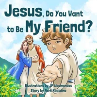 Jesus, Do You Want to Be My Friend?