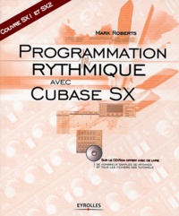 Mark Roberts - Programmation rythmique avec Cubase SX. 1 Cédérom