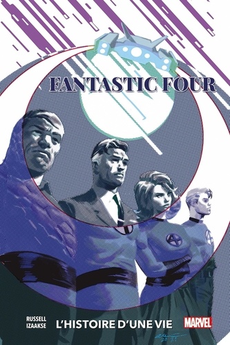 Fantastic Four. L'histoire d'une vie