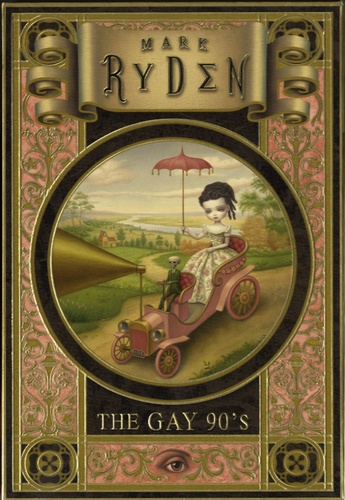 Mark Ryden - The Gay 90's exhibition - 24 reproductions d'art.