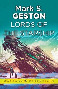 Mark S. Geston - Lords of the Starship.