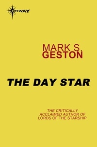 Mark S. Geston - The Day Star.