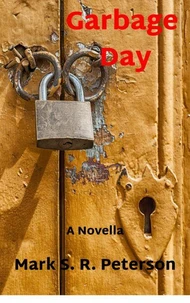 Garbage Day: A Novella