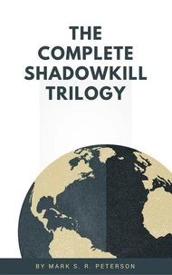 The Complete Shadowkill Trilogy