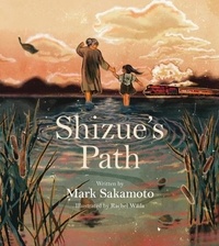 Mark Sakamoto et Rachel Wada - Shizue's Path.