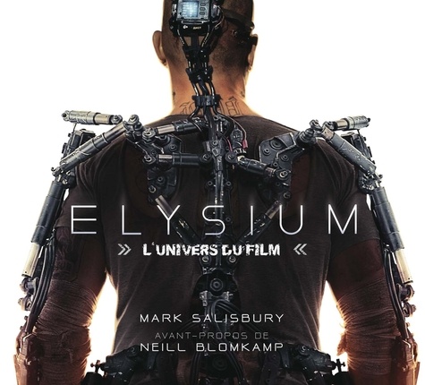 Mark Salisbury - Elysium - L'univers du film.