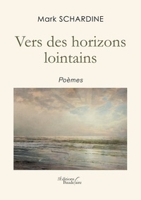Téléchargement gratuit de manuels Vers des horizons lointains en francais par Mark Schardine MOBI iBook 9791020324757