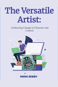 The Versatile Artist: Embracing Change in Character and Context
