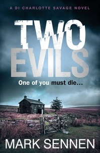 Mark Sennen - Two Evils - A DI Charlotte Savage Novel.