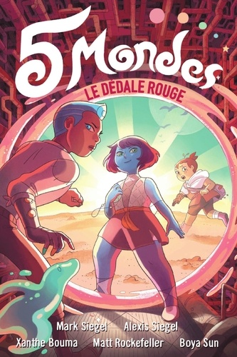 5 Mondes Tome 3 Le dédale rouge