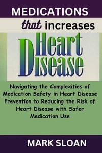 Mark Sloan - Medications That Increases Heart Disease.
