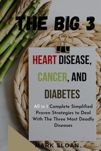  Mark Sloan - The Big 3 : Heart Disease, Cancer, and Diabetes.