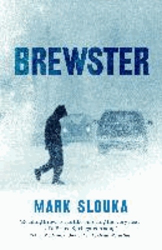 Mark Slouka - Brewster.