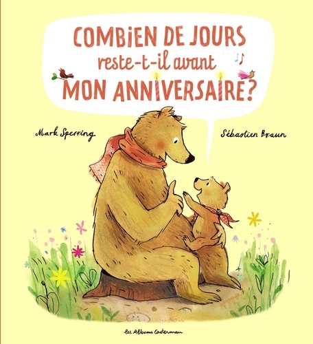 Mark Sperring et Sébastien Braun - Combien de jours reste-t-il avant mon anniversaire ?.