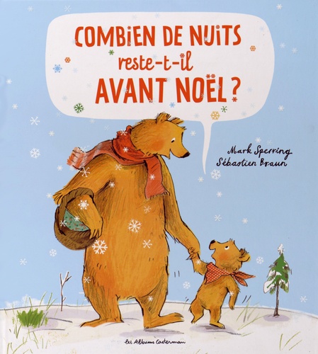 Combien de nuits reste-t-il avant Noël ? - Mark Sperring,Sébastien Braun