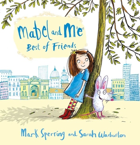 Mark Sperring et Sarah Warburton - Mabel and Me - Best of Friends.