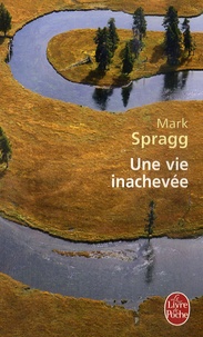 Mark Spragg - Une vie inachevée.