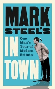 Mark Steel - Mark Steel’s In Town.