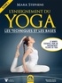 Mark Stephens - L'enseignement du yoga - Tome 1, Les techniques et les bases.