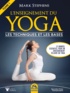Mark Stephens - L'enseignement du yoga - Tome 1, Les techniques et les bases.
