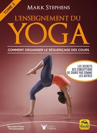 Lenseignement du yoga - Tome 2, Comment organiser le séquençage des cours.pdf