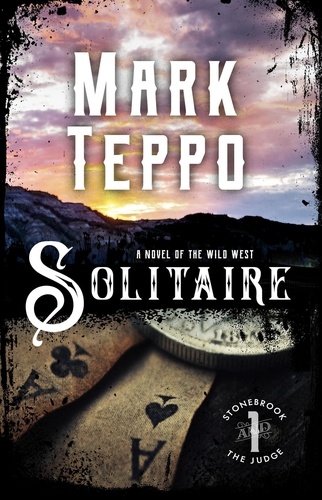  Mark Teppo - Solitaire - Stonebrook and the Judge, #1.