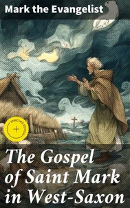 The Gospel of Saint Mark in West-Saxon