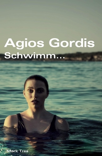 Agios Gordis. Schwimm ...