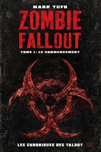 Zombie Fallout Tome 01. Le commencement