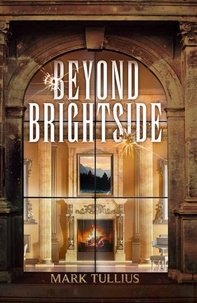  Mark Tullius - Beyond Brightside: A Dark Science Fiction Adventure Thriller - Brightside, #2.
