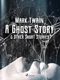 A Ghost Story &amp; Other Short Stories