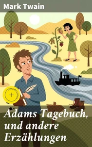 Adams Tagebuch, und andere Erzählungen