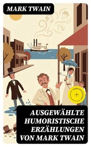 Ausgewählte humoristische Erzählungen von Mark Twain