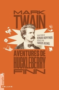 Mark Twain - Aventures de Huckleberry Finn.