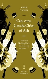 Mark Twain - Can-Cans, Cats and Cities of Ash.