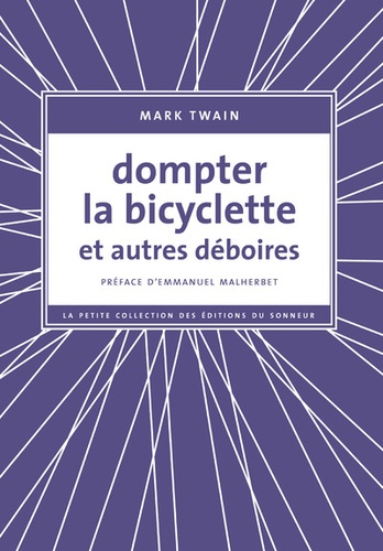 Mark Twain - Dompter la bicyclette et autres déboires.